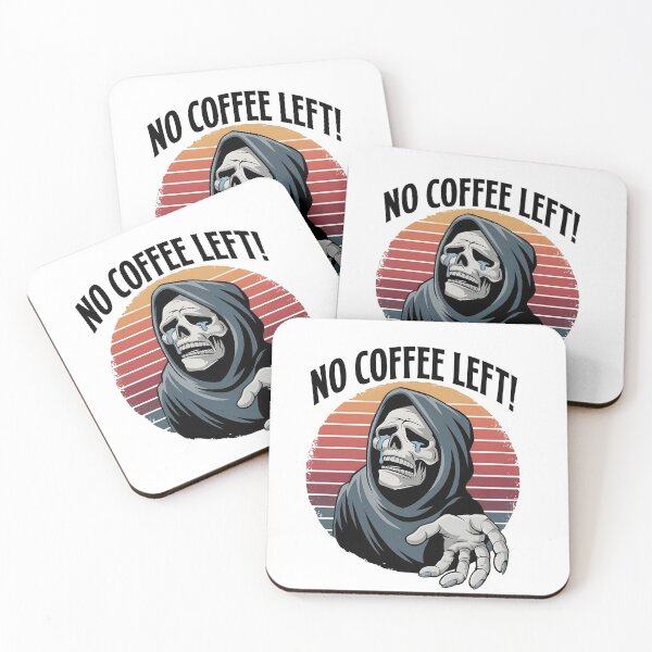 Item preview, NO COFFEE-GRIM REAPER designed and sold by LeeLeeV.