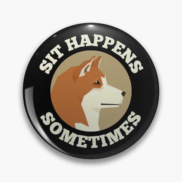 Item preview, Sit Happens Sometimes Shiba Inu Dog - Funny Quotes designed and sold by astralsecret.