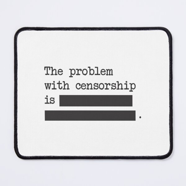Item preview, The Problem With Censorship - Humor designed and sold by Vector-Artist.