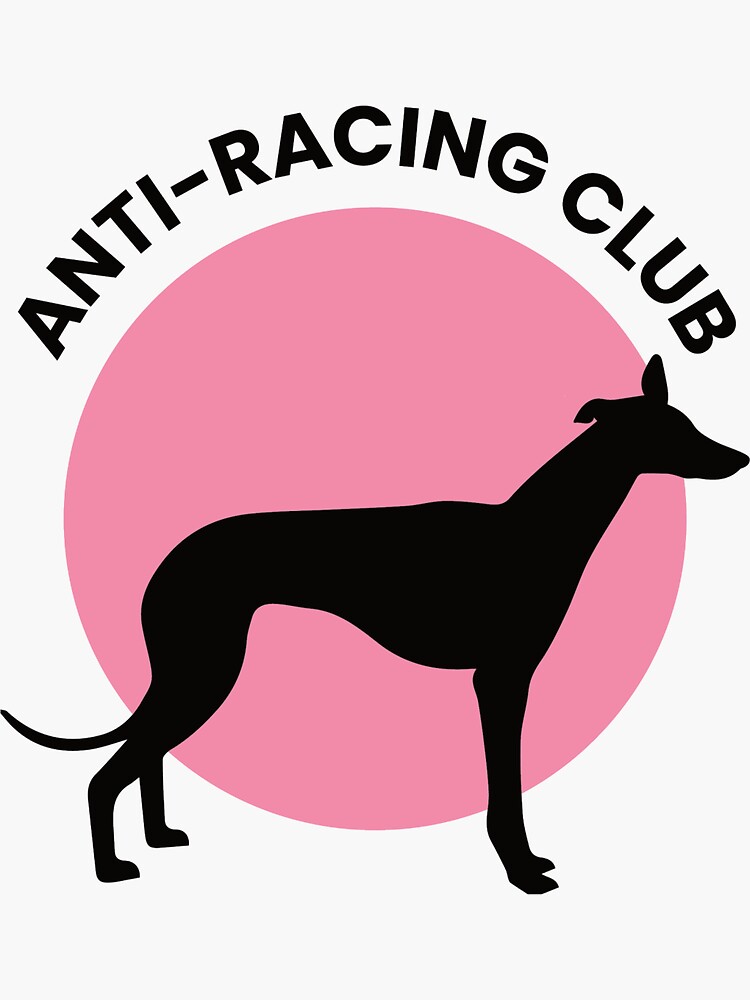 Thumbnail 3 von 3, Sticker, Anti-Windhund-Rennclub designt und verkauft von sophiailiana.