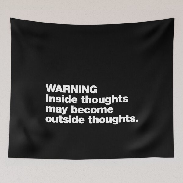 Item preview, WARNING Inside thoughts may become outside thoughts. designed and sold by chestify.