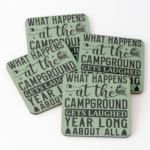 Item preview, What happens at the campground gets laughed year long about all designed and sold by Wit & Wear Company.