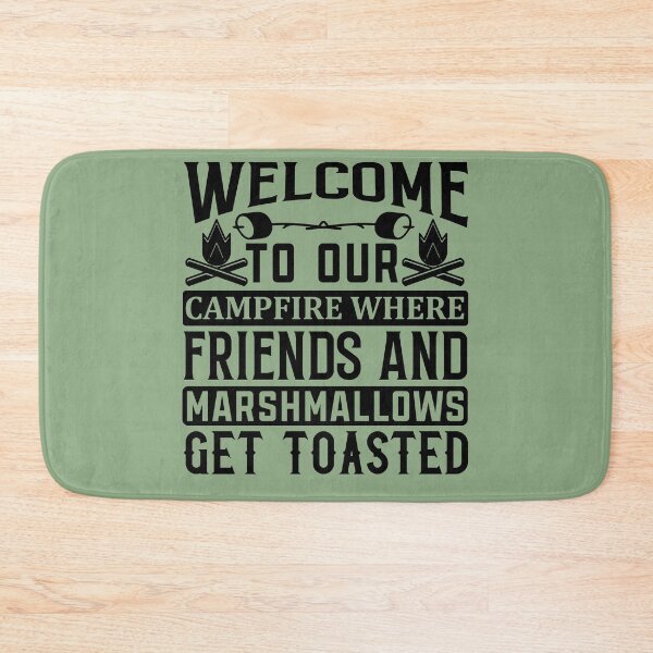 Item preview, Welcome to our campfire where friends and marshmallow get toasted designed and sold by Wit & Wear Company.