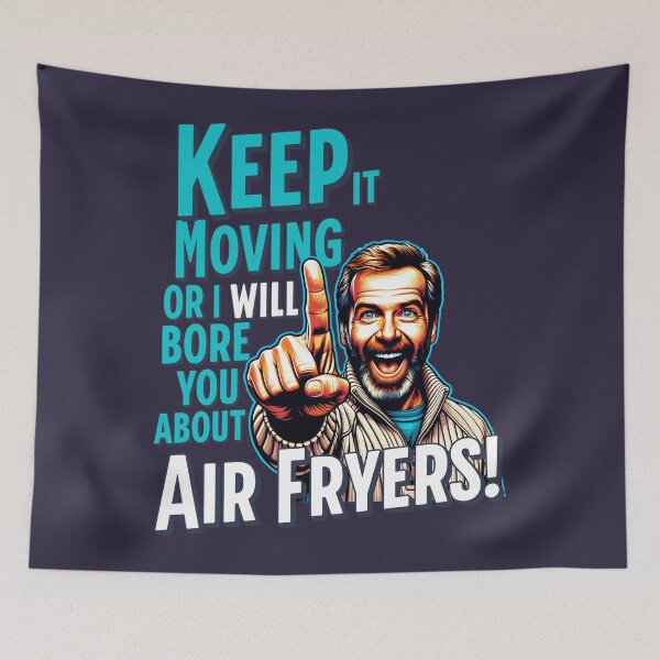 Item preview, Air Fryers, now I'm old I love them! funny sarcastic humour designed and sold by Shelmodine79.