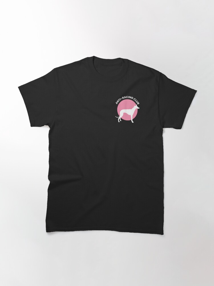 Thumbnail 3 von 7, Classic T-Shirt, Anti-Windhundrennen designt und verkauft von sophiailiana.