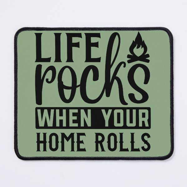 Item preview, Life rocks when your home rolls designed and sold by Wit & Wear Company.