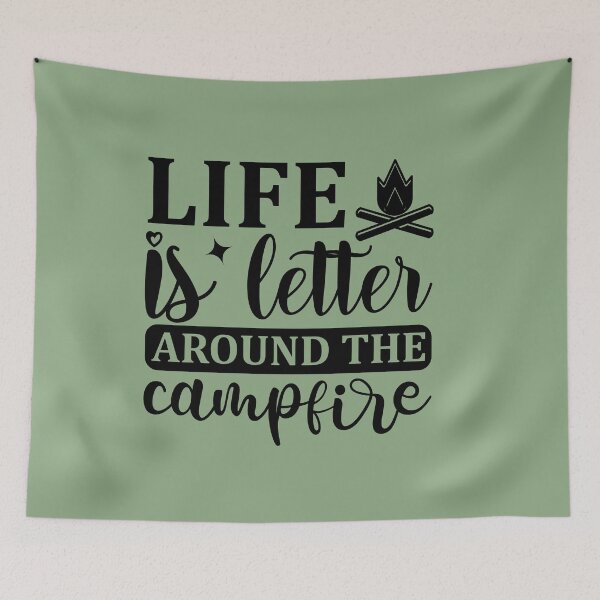 Item preview, Life is better around the campfire designed and sold by Wit & Wear Company.