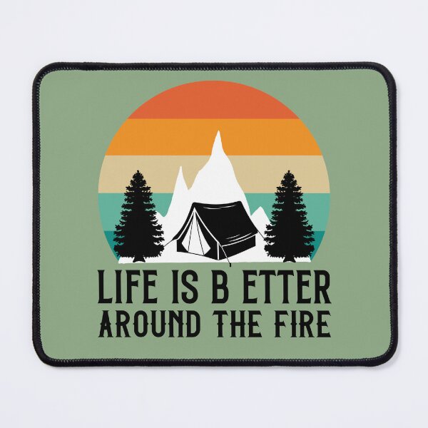 Item preview, Life is b etter around the campfire designed and sold by Wit & Wear Company.