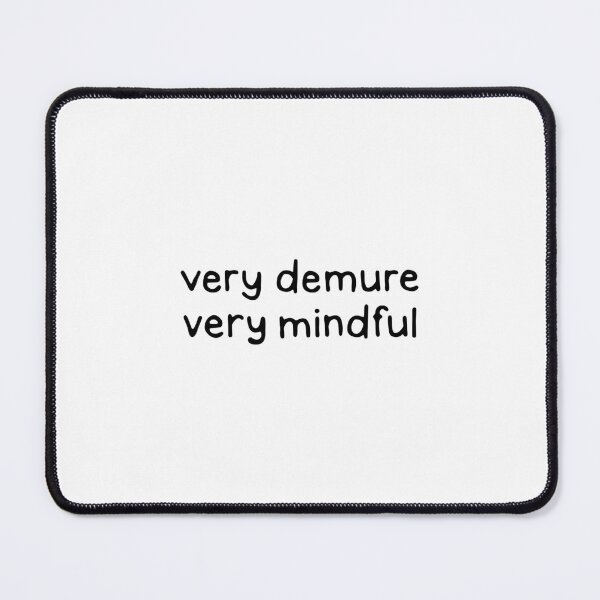 Item preview, Very Demure Mindful designed and sold by dontqu0teme.