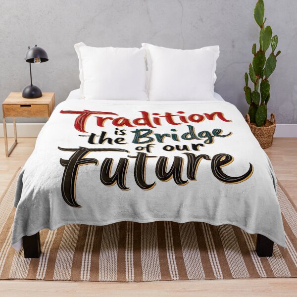 Item preview, Tradition Is The Bridge Of Future designed and sold by artwaves.
