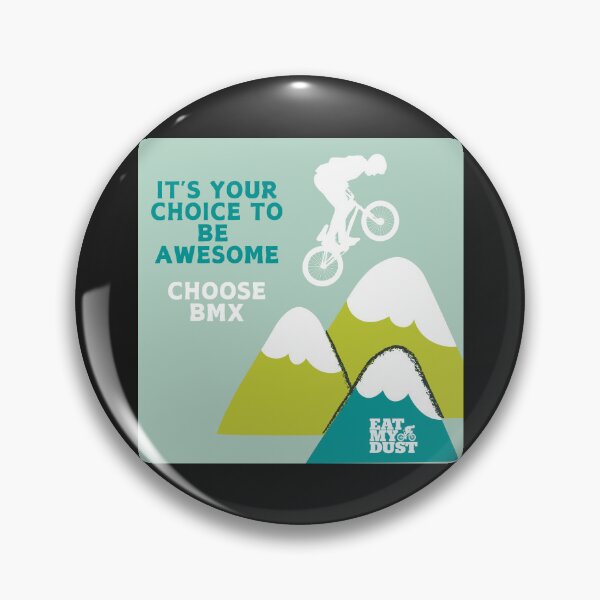 Item preview, BMX - Choose To Be Awesome - Eat My Dust designed and sold by EatMyDust-Bike.