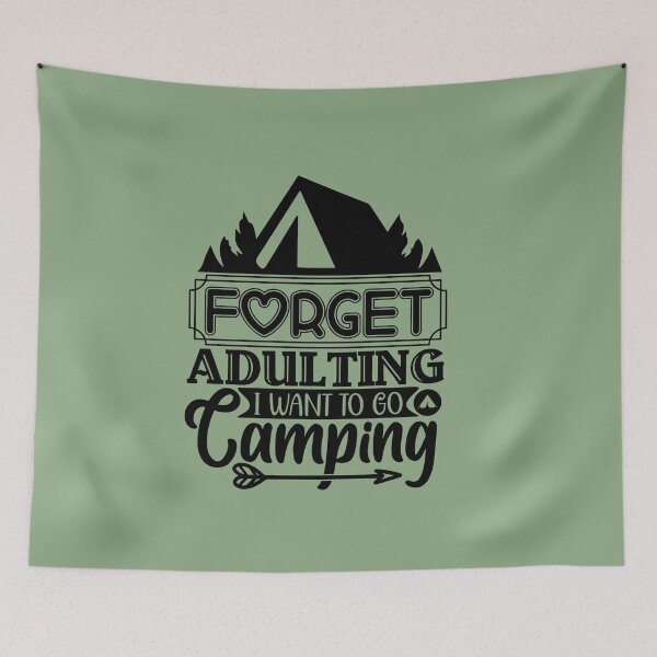 Item preview, Forget adulting I want to go Camping designed and sold by Wit & Wear Company.