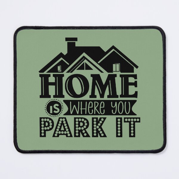 Item preview, Home is where you park it designed and sold by Wit & Wear Company.