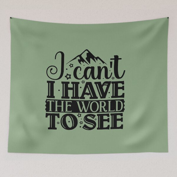 Item preview, I can't I have the world to see designed and sold by Wit & Wear Company.
