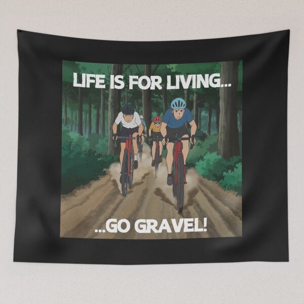 Item preview, Go Gravel Cycling - Life Is For Living - Eat My Dust designed and sold by EatMyDust-Bike.