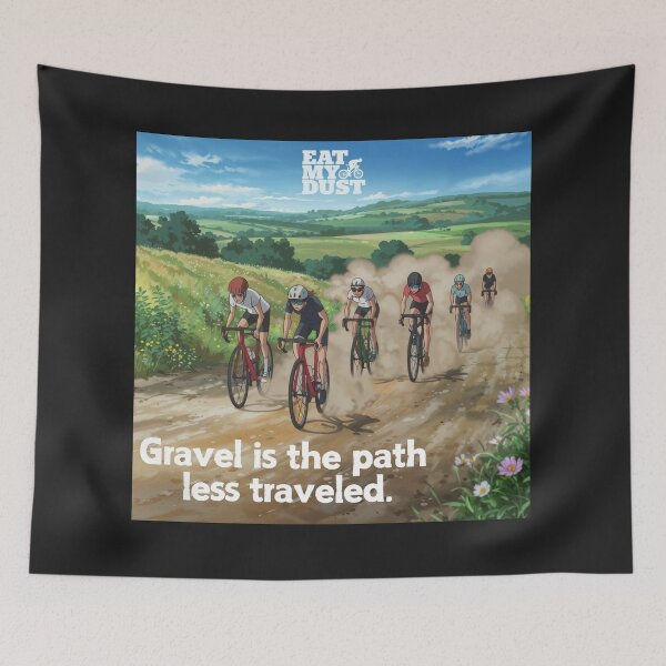 Item preview, Gravel Cycling Is The Path Less Travelled - Eat My Dust designed and sold by EatMyDust-Bike.