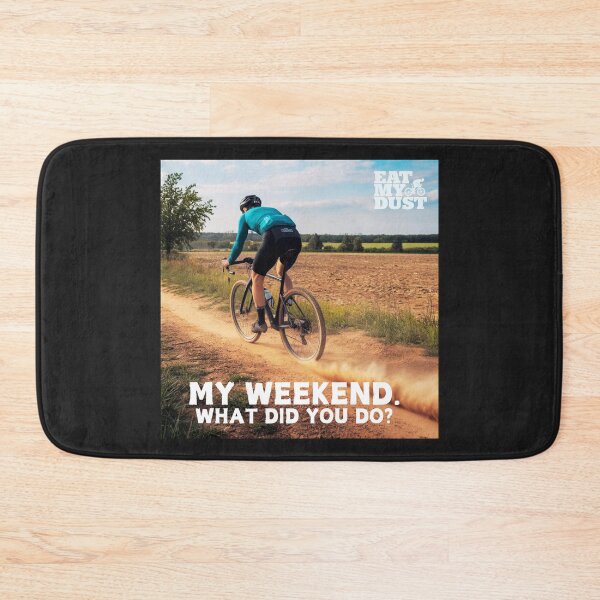 Item preview, Gravel Cycling - My Weekend! - Eat My Dust designed and sold by EatMyDust-Bike.