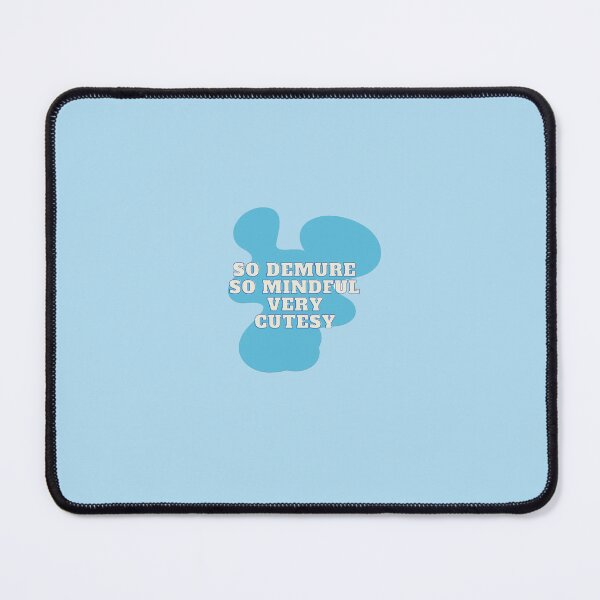 Item preview, So demure, so mindful, very cutesy designed and sold by juliduq99.