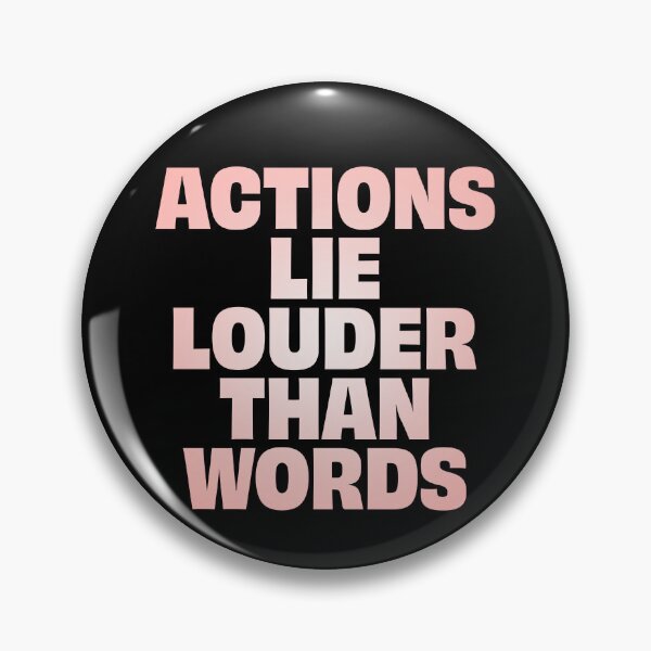 Item preview, Actions lie louder than words. v.2 designed and sold by x1brett.