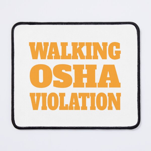 Item preview, Walking Osha Violation! Funny Osha designed and sold by PMCreative.
