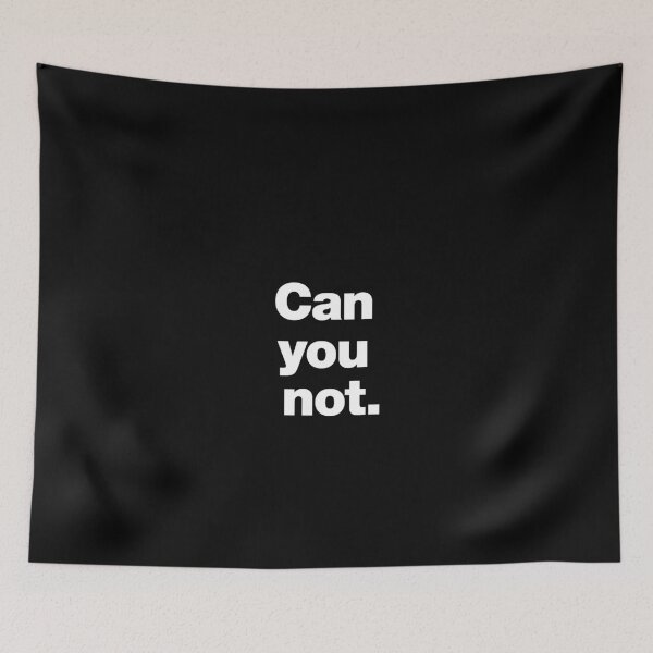 Item preview, Can you not designed and sold by chestify.