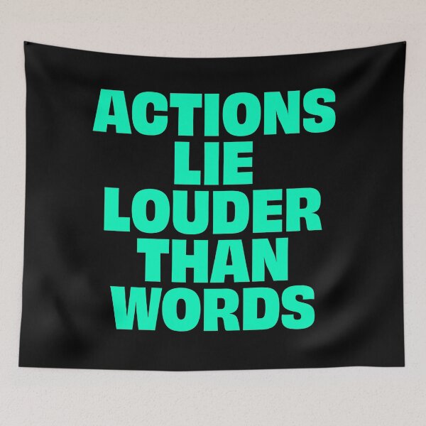 Item preview, Actions lie louder than words. v.7 designed and sold by x1brett.