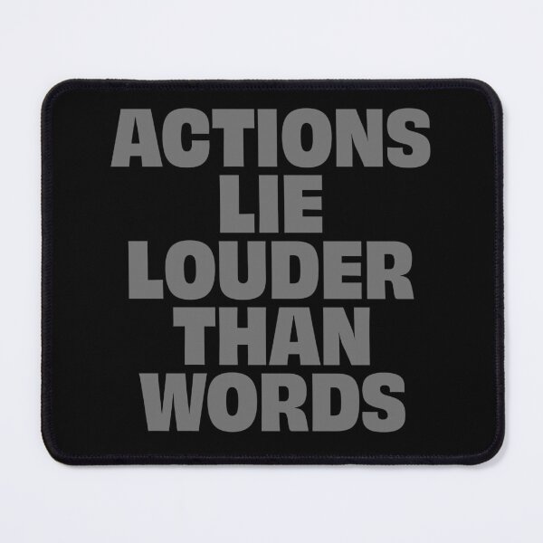 Item preview, Actions lie louder than words. v.8 designed and sold by x1brett.