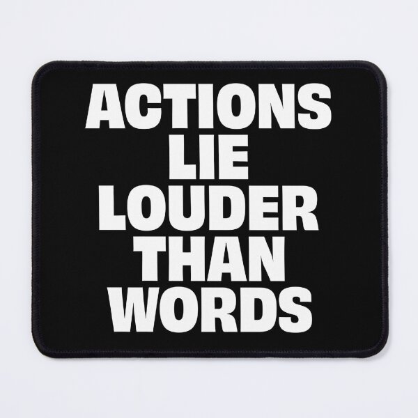 Item preview, Actions lie louder than words. v.9 designed and sold by x1brett.