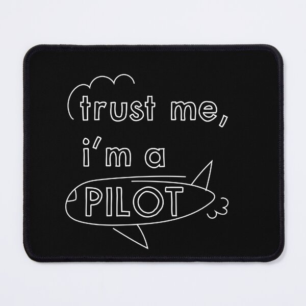 Item preview, Trust Me Im a Pilot quotes travel aviation black designed and sold by doodlyanddeva.