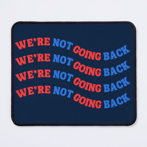 Item preview, We're Not Going Back designed and sold by Caring Hearts.