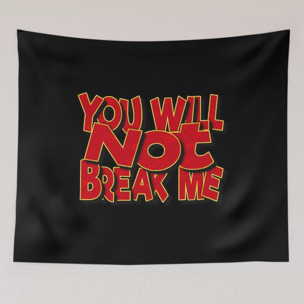 Item preview, You Will Not Break Me designed and sold by FYS-Arte-Style.