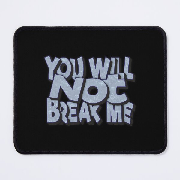 Item preview, You Will Not Break Me Blue designed and sold by FYS-Arte-Style.