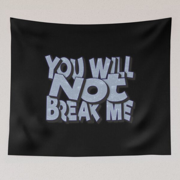 Item preview, You Will Not Break Me Blue designed and sold by FYS-Arte-Style.