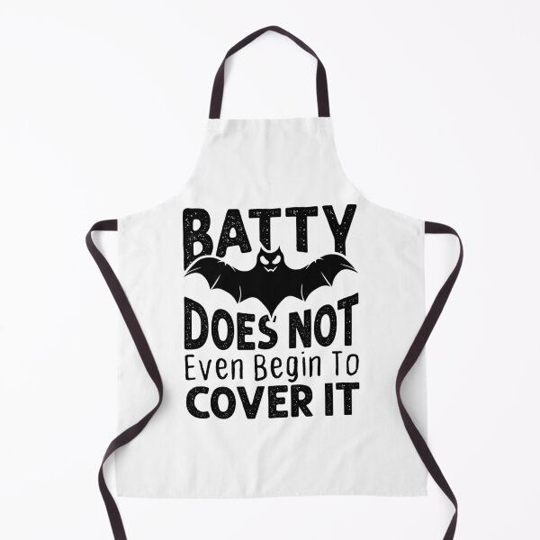 Item preview, Funny Halloween Bat Batty Doesn't Even to Cover It  designed and sold by jaygo.