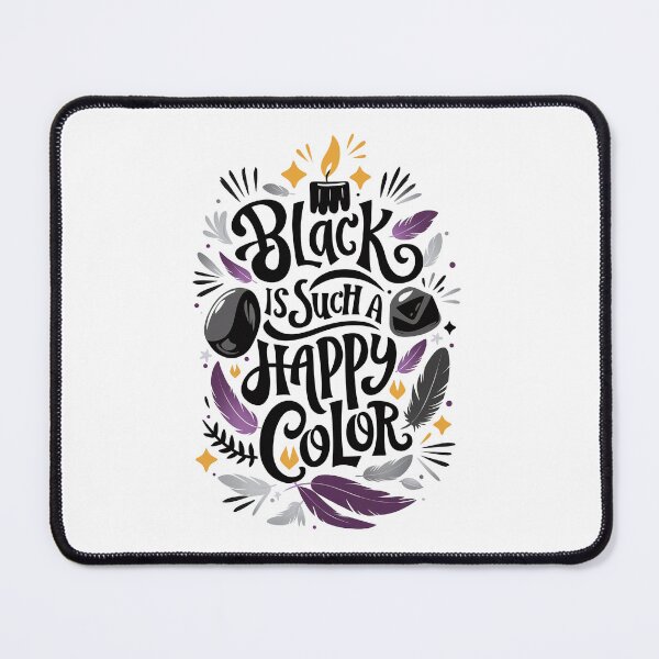 Item preview, BLACK IS SUCH A HAPPY COLOR designed and sold by TypoDesigned.
