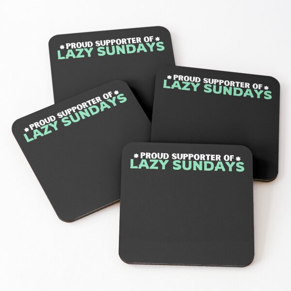 Item preview, Proud Supporter of Lazy Sundays designed and sold by DesignDazzles.
