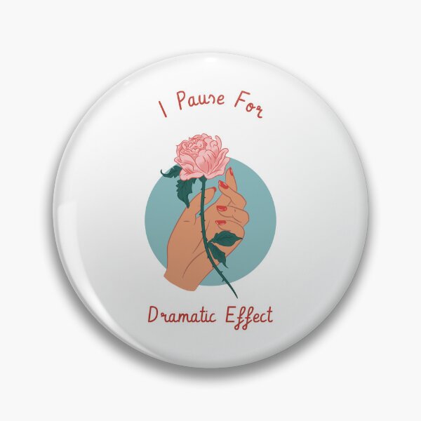 Item preview, I Pause For Dramatic Effect Rose Telenovela Telenovelas designed and sold by SvenJ94.