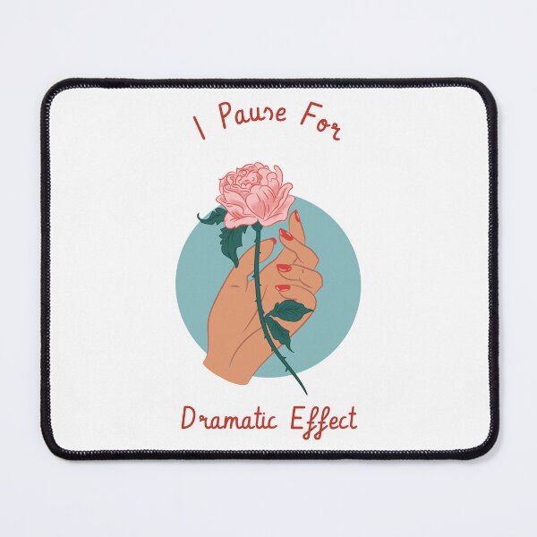 Item preview, I Pause For Dramatic Effect Rose Telenovela Telenovelas designed and sold by SvenJ94.
