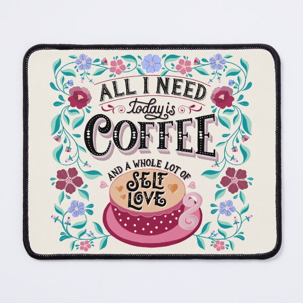 Item preview, Coffee Lovers Coffee Quote Positive Affirmation Self Love Floral Coffee Quote designed and sold by Sandra Brezina.