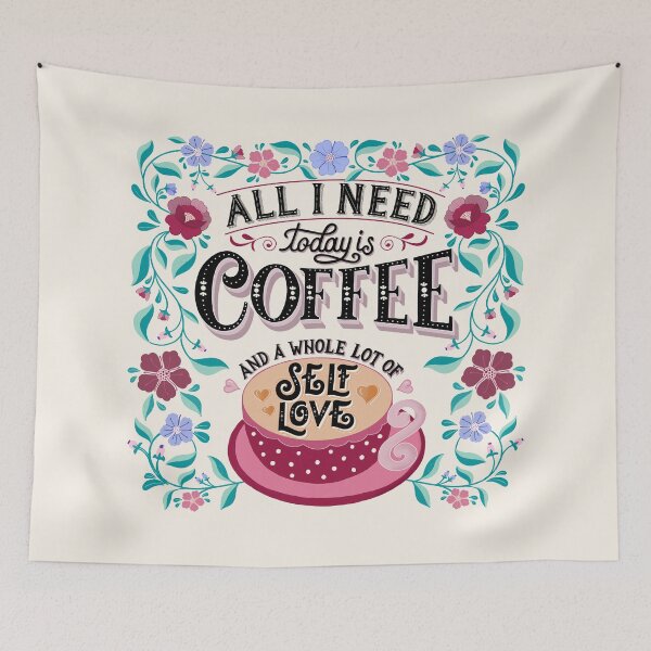 Item preview, Coffee Lovers Coffee Quote Positive Affirmation Self Love Floral Coffee Quote designed and sold by Sandra Brezina.