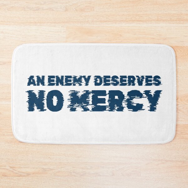 Item preview, An enemy deserves no mercy designed and sold by 0bject.