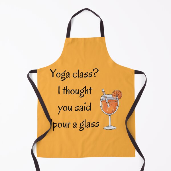 Item preview, Yoga class? I thought you said pour a glass designed and sold by Digital-Thought.