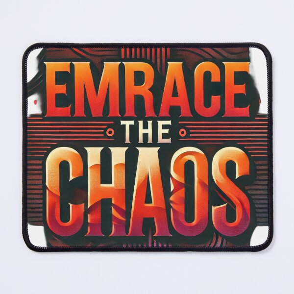 Item preview, Embrace the Chaos designed and sold by TheDtani.