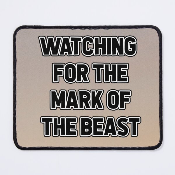 Item preview, I AM WATCHING FOR THE MARK OF THE BEAST designed and sold by The Turbulent Architect.