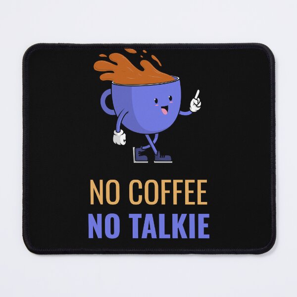 Item preview, No Coffee, No Talkie designed and sold by DesignsbyDugar.