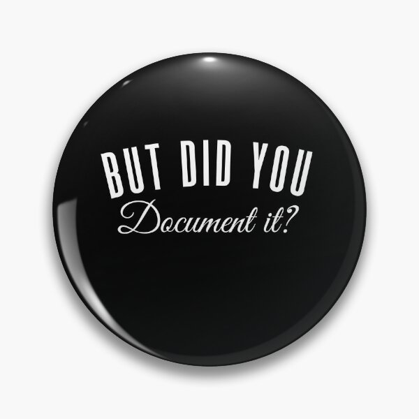 Item preview,  But Did You Document It? HR Humor Funny Human-Resources designed and sold by KaiLabsArt.