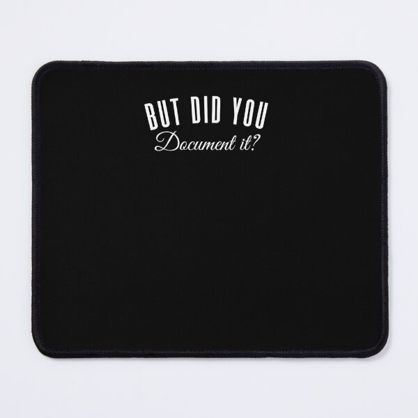 Item preview,  But Did You Document It? HR Humor Funny Human-Resources designed and sold by KaiLabsArt.