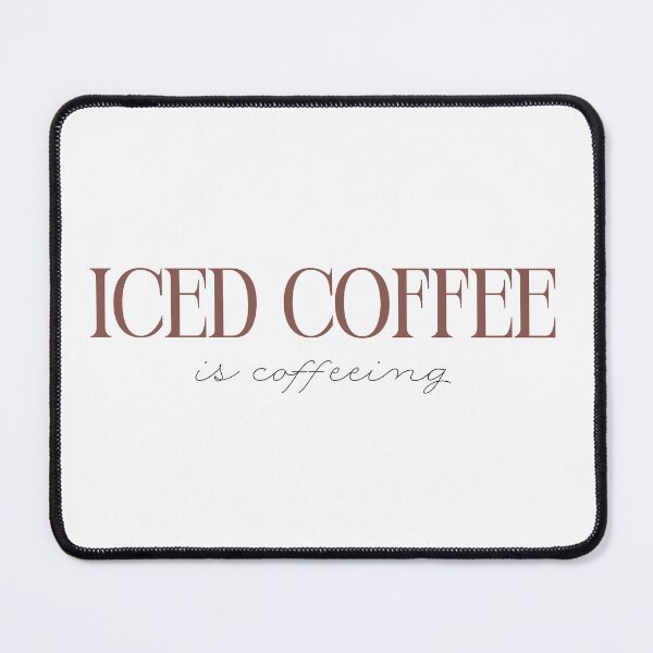 Item preview, Iced Coffee Is Coffeeing | Iced Coffee Lovers | Coffee Lovers | Gen Z Phrases designed and sold by PrintEveryday.