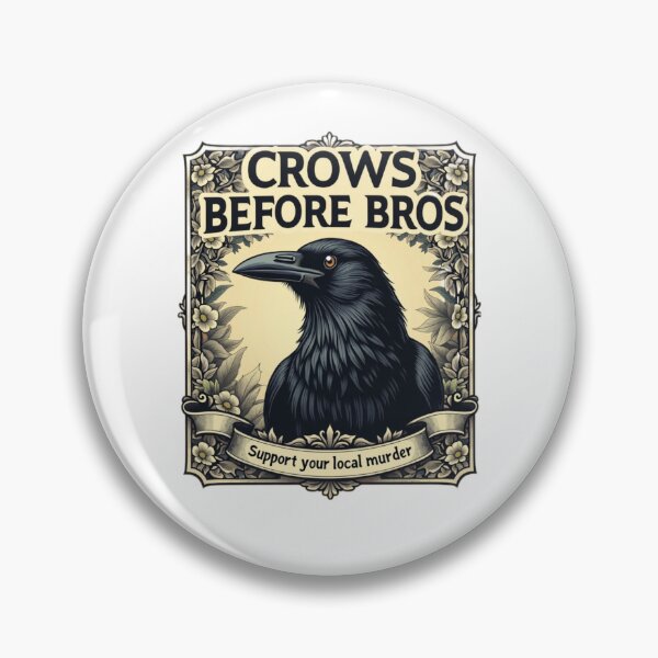 Item preview, Crows before bros - Support your local murder  designed and sold by GroovyDino.