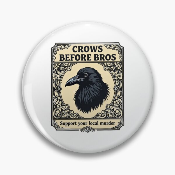 Item preview, Crows before bros - Support your local murder  designed and sold by GroovyDino.
